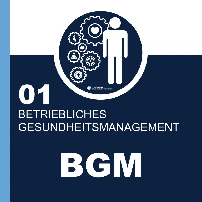 BETRIEBLICHES GESUNDHEITSMANAGEMENT (BGM)